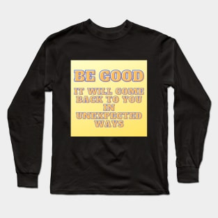 DO GOOD Long Sleeve T-Shirt